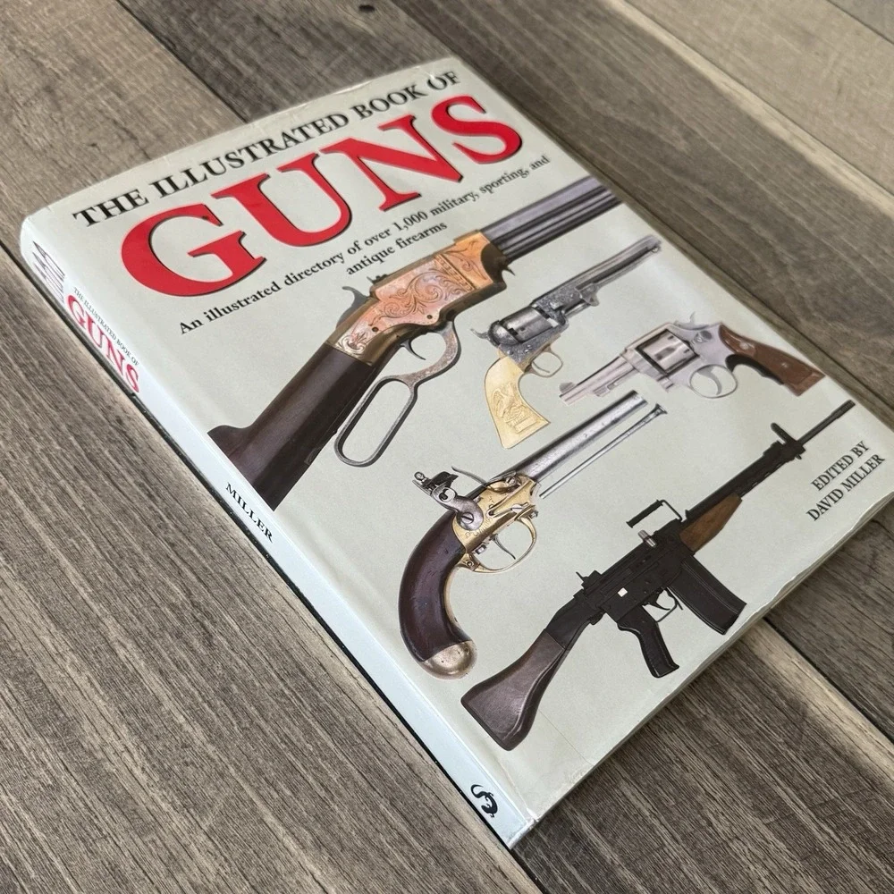 The Illustrated Directory of Guns: A Collector's Guide Over 2000 Firearms 2007